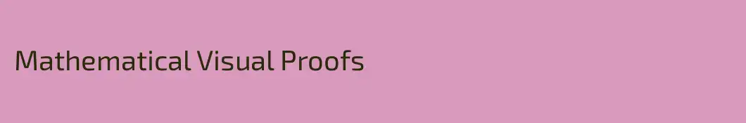 Mathematical Visual Proofs